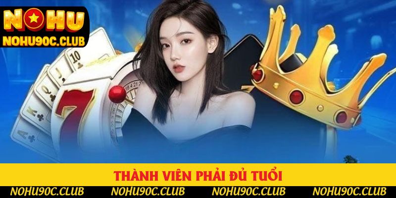 Thành viên phải đủ tuổi