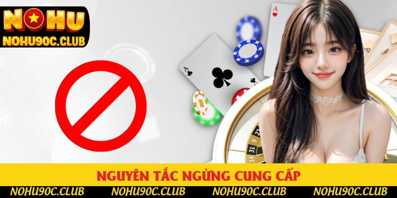 Nguyên tắc ngừng cung cấp Nguyên tắc ngừng cung cấp