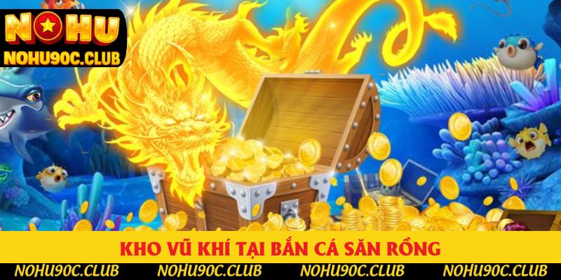 Điểm danh kho vũ khí nắm vững để trở thành cao thủ