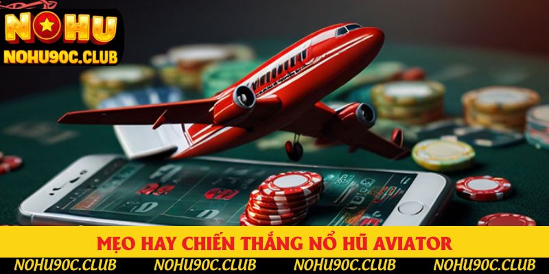 Áp dụng mẹo hay chiến thắng nổ hũ trong tầm tay Áp dụng mẹo hay chiến thắng nổ hũ trong tầm tay