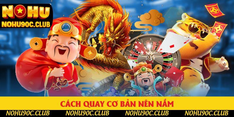 Cách quay cơ bản nên nắm Cách quay cơ bản nên nắm