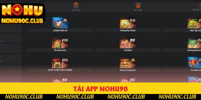 Tải App Nohu90 - Hướng Dẫn Cài Đặt Giản Và Tiện Lợi